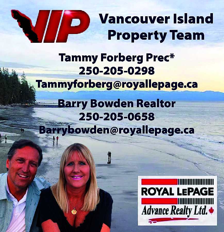 Vancouver Island <br>Property Team <br>Tammy  Vancouver Island  Property Team  Tammy Forberg Prec*  250-205-0298  Tammyforberg@royallepage.ca  Barry Bowden Realtor  250-205-0658  Barrybowden@royallepage.ca    