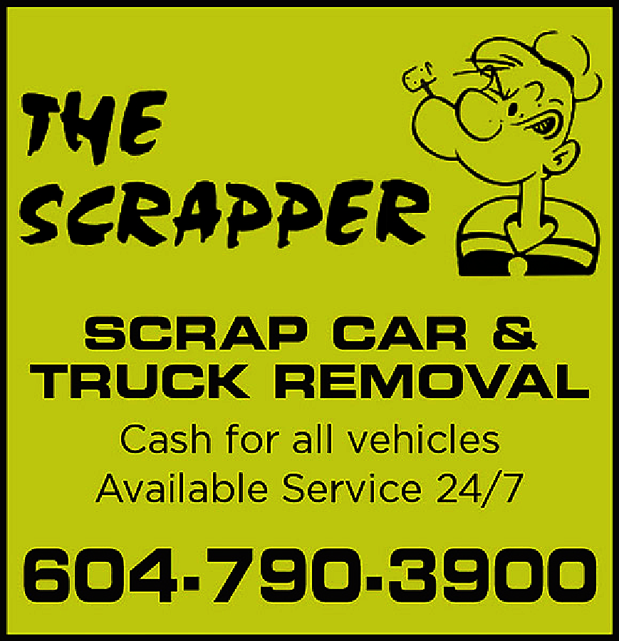 Scrap Car & Truck Removal  Scrap Car & Truck Removal Cash for all vehicles Available 24/7 Call: 604-790-3900